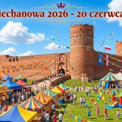 Dni Ciechanowa 2026 – 20 czerwca miasto zaprasza na wielkie święto i rodzinne atrakcje