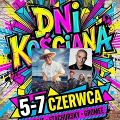 Dni Kościana 2026 – Ich Troje, Stachursky, Gromee | Program, koncerty, daty