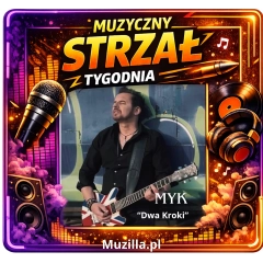 MYK – „Dwa kroki”. Muzyczny strzał tygodnia Muzilla.pl: nowy singiel pełen energii i światła