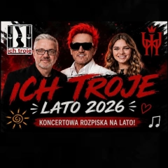 Ich Troje – lato 2026. Koncertowa rozpiska, daty, miasta i największe hity